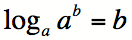 loga a^b=b